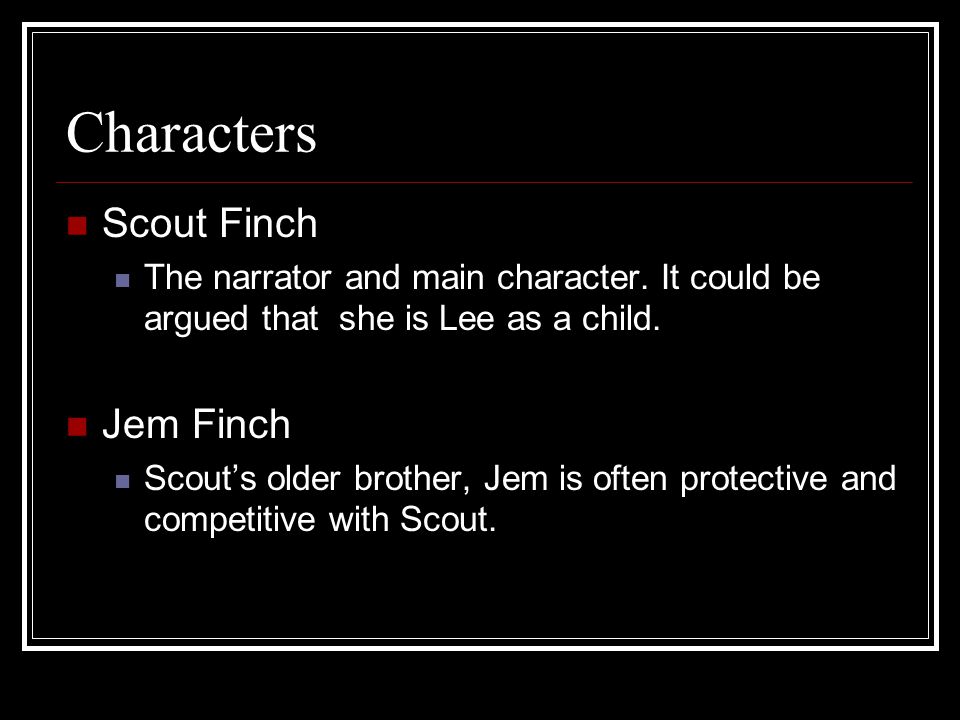 Characters Scout Finch Jem Finch