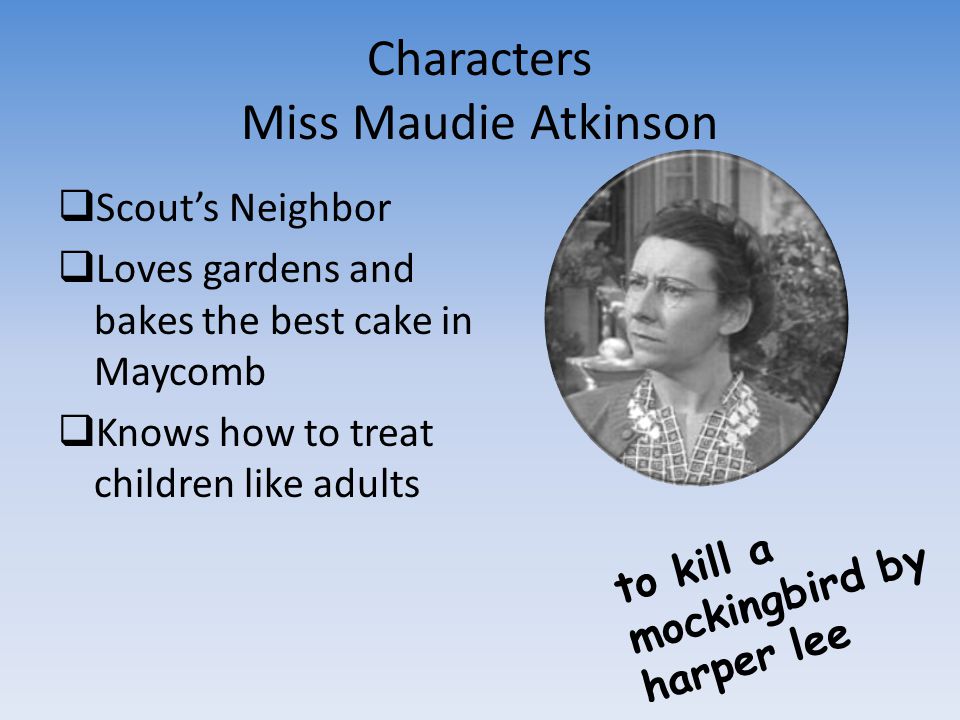 Characters Miss Maudie Atkinson