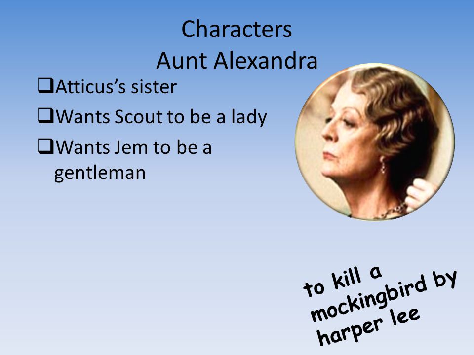 Characters Aunt Alexandra