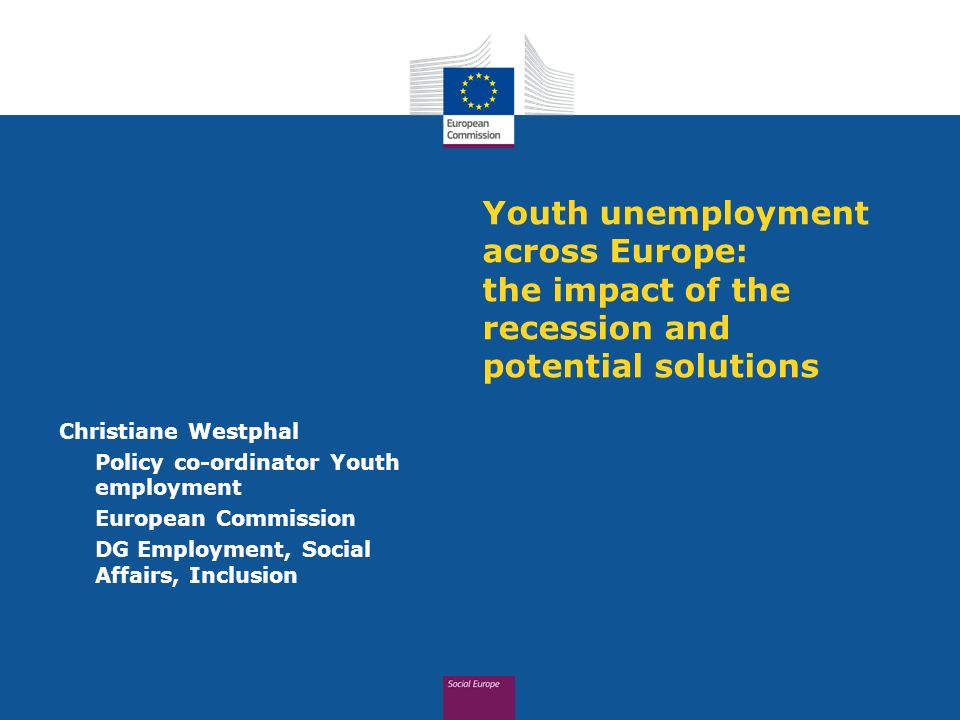 Youth unemployment across Europe: the impact of the recession and potential solutions