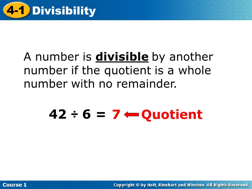 42 ÷ 6 = 7 Quotient 4-1 Divisibility