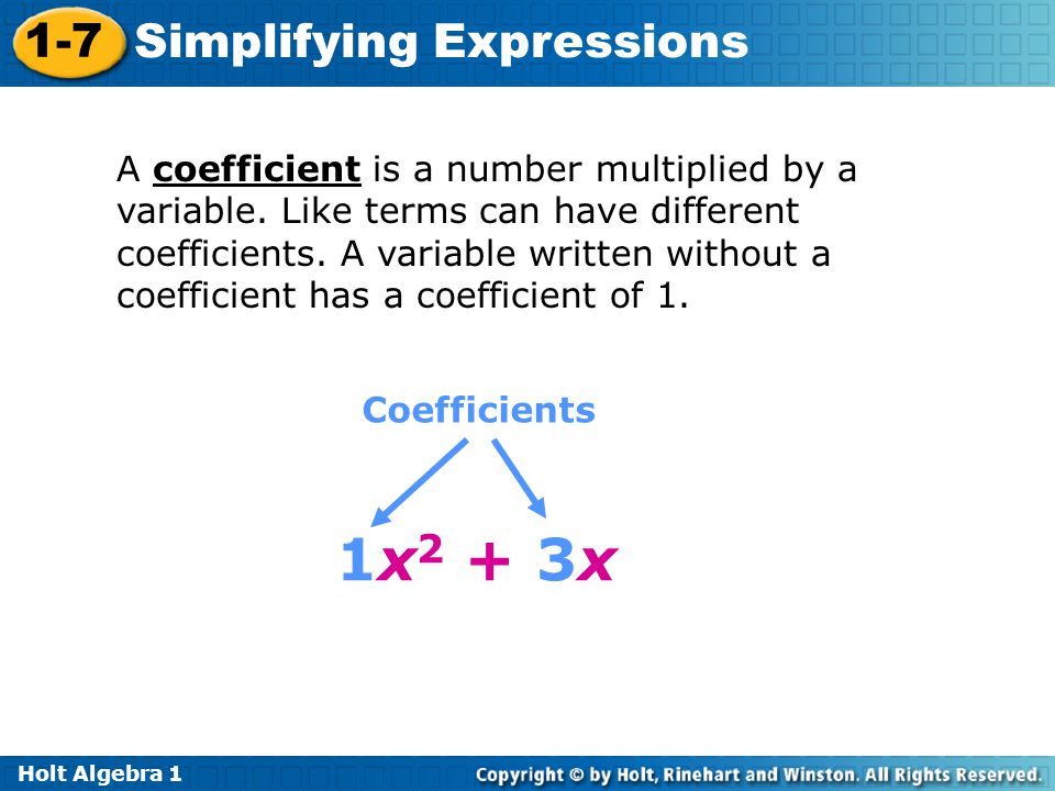 A coefficient is a number multiplied by a variable