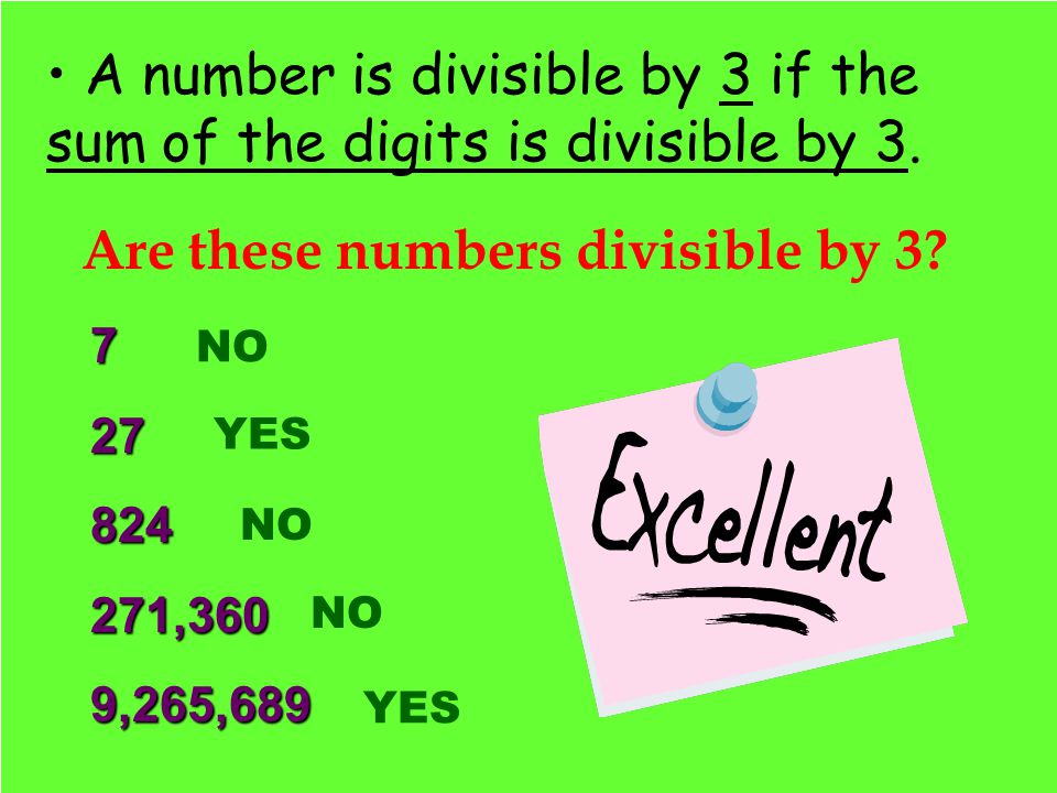 A number is divisible by 3 if the sum of the digits is divisible by 3.
