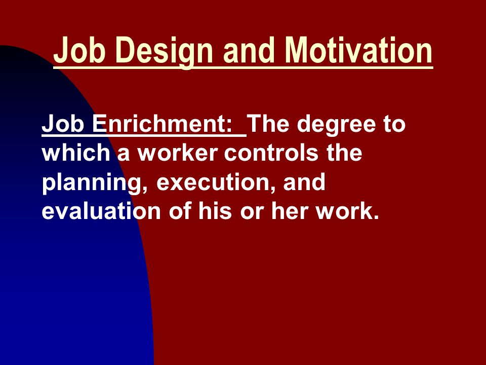 Job Design and Motivation