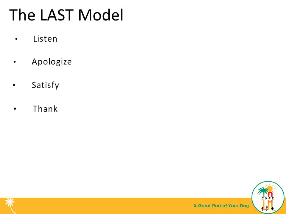 The LAST Model Satisfy Thank Listen Apologize TELL: