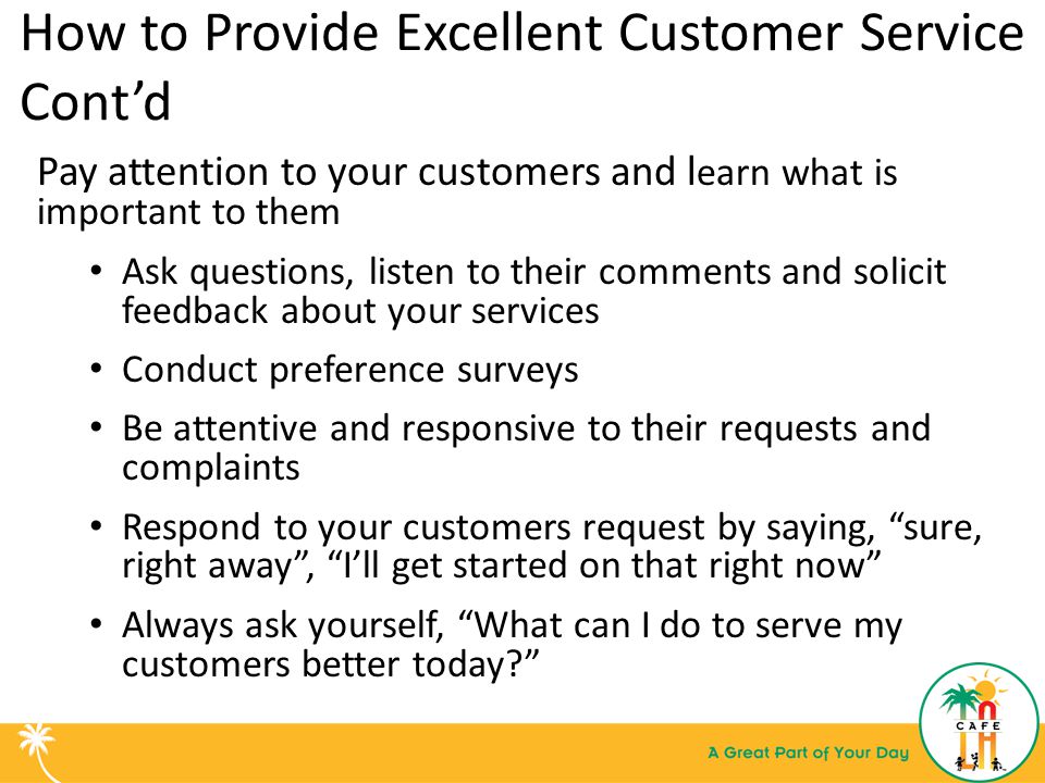 How to Provide Excellent Customer Service Cont’d