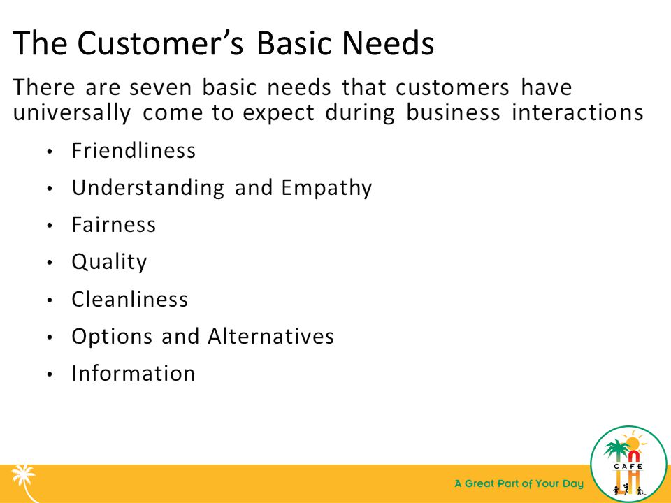 The Customer’s Basic Needs