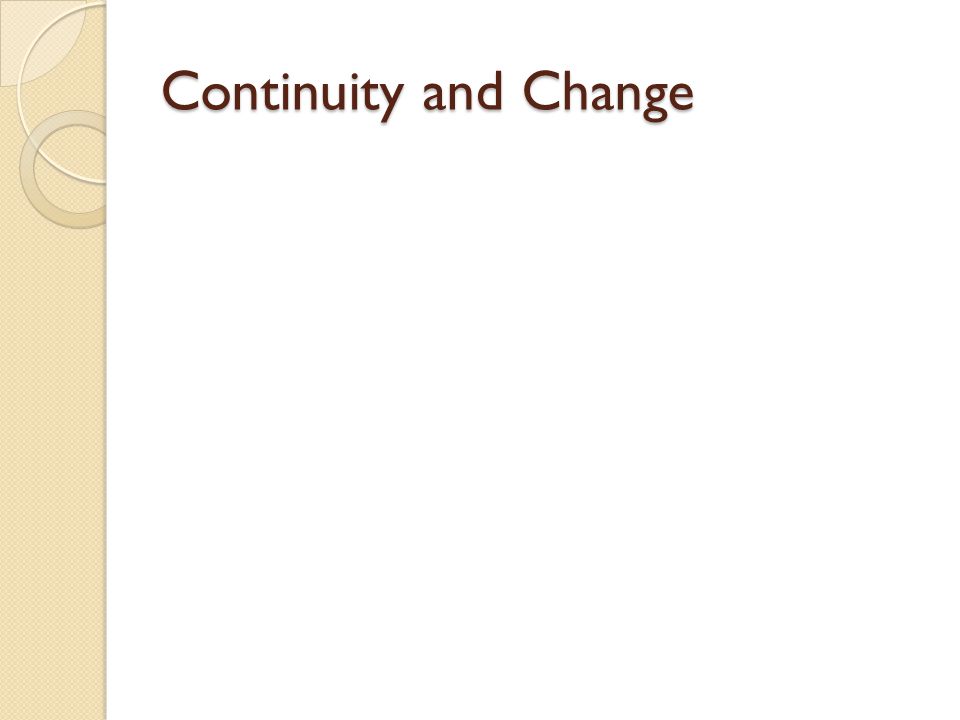 Continuity and Change
