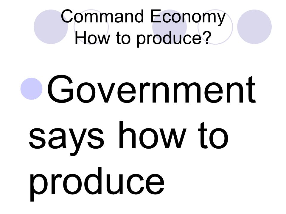Command Economy How to produce