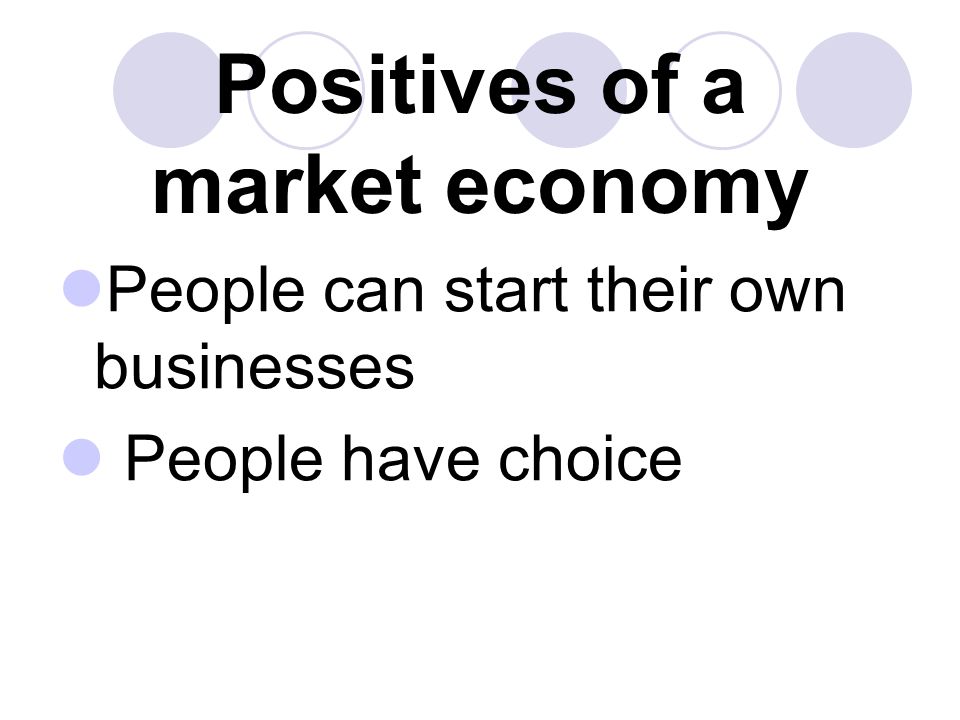 Positives of a market economy