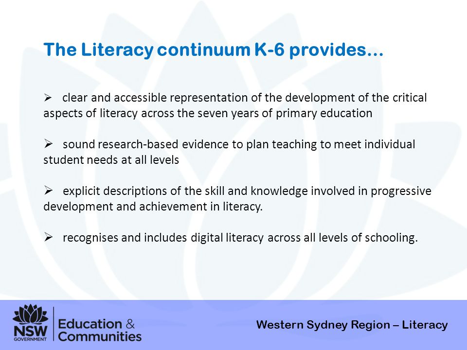 The Literacy continuum K-6 provides…