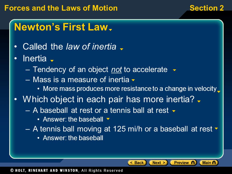 Newton’s First Law Called the law of inertia Inertia