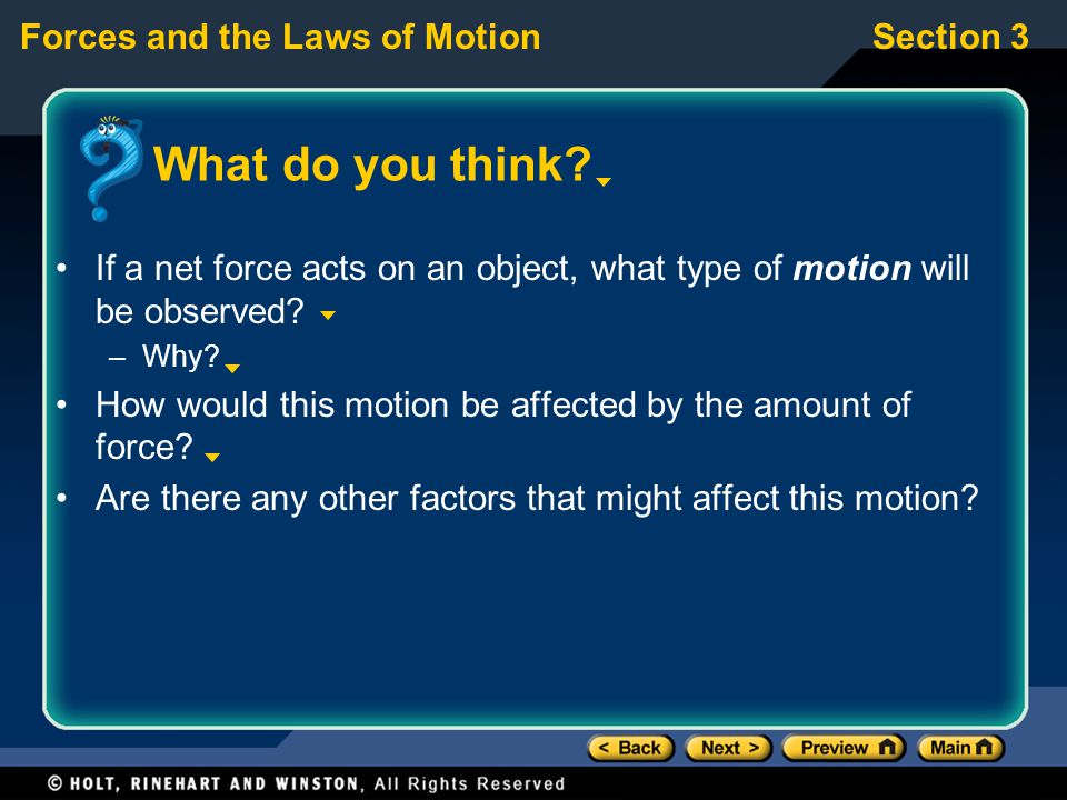 What do you think If a net force acts on an object, what type of motion will be observed Why