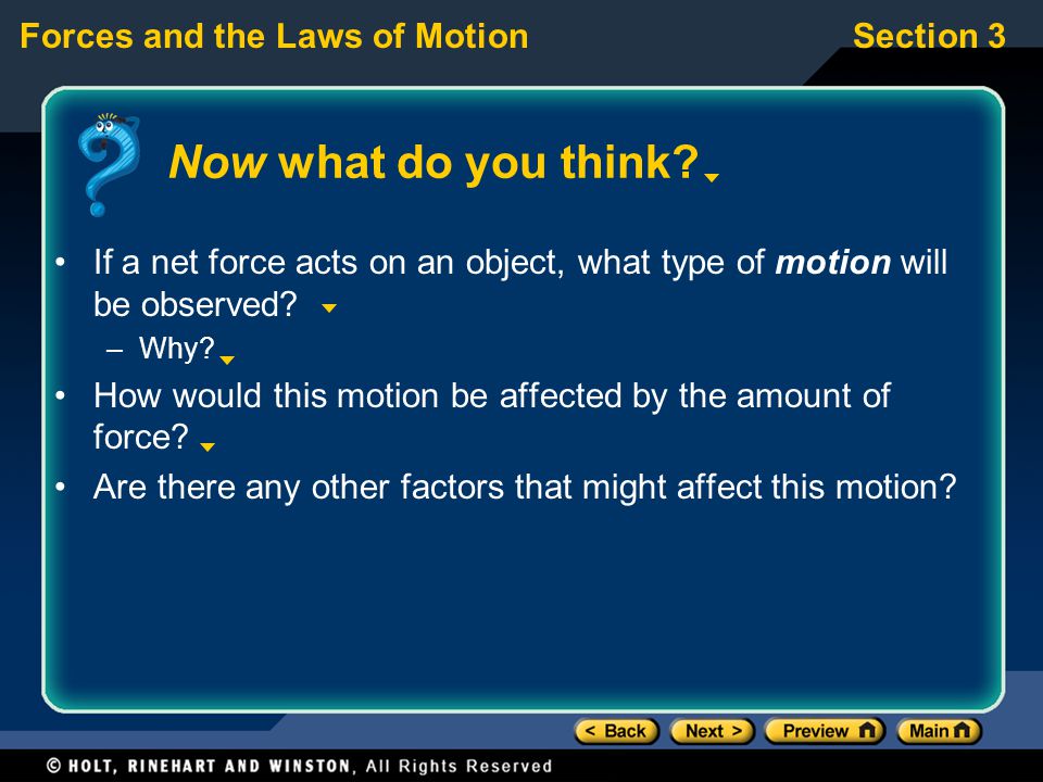Now what do you think If a net force acts on an object, what type of motion will be observed Why