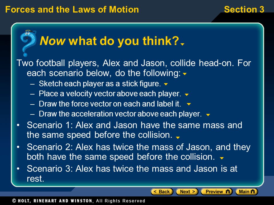 Now what do you think Two football players, Alex and Jason, collide head-on. For each scenario below, do the following: