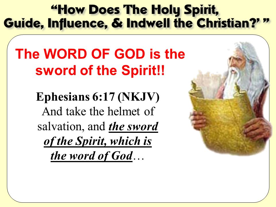 The WORD OF GOD is the sword of the Spirit!!