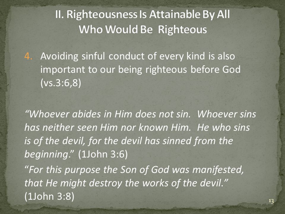 II. Righteousness Is Attainable By All Who Would Be Righteous