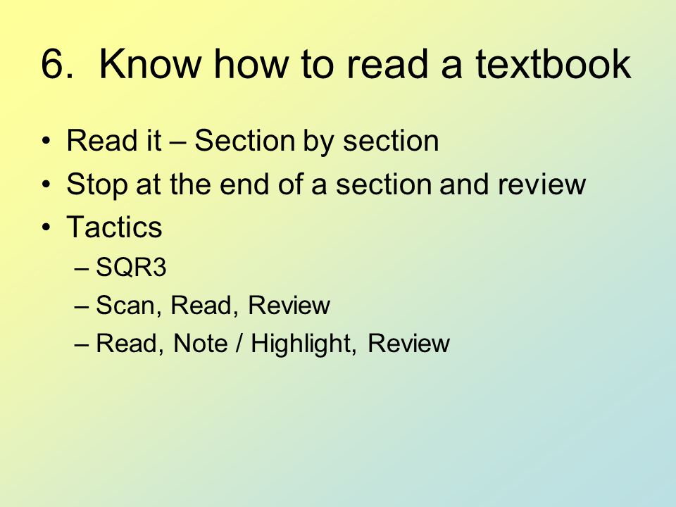 6. Know how to read a textbook