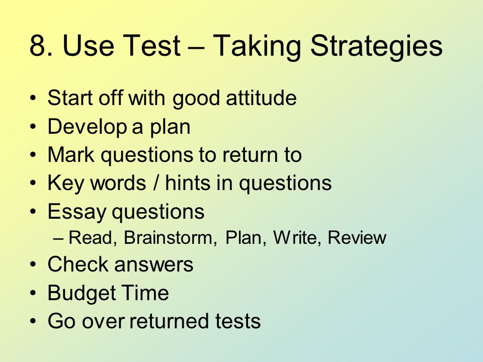 8. Use Test – Taking Strategies