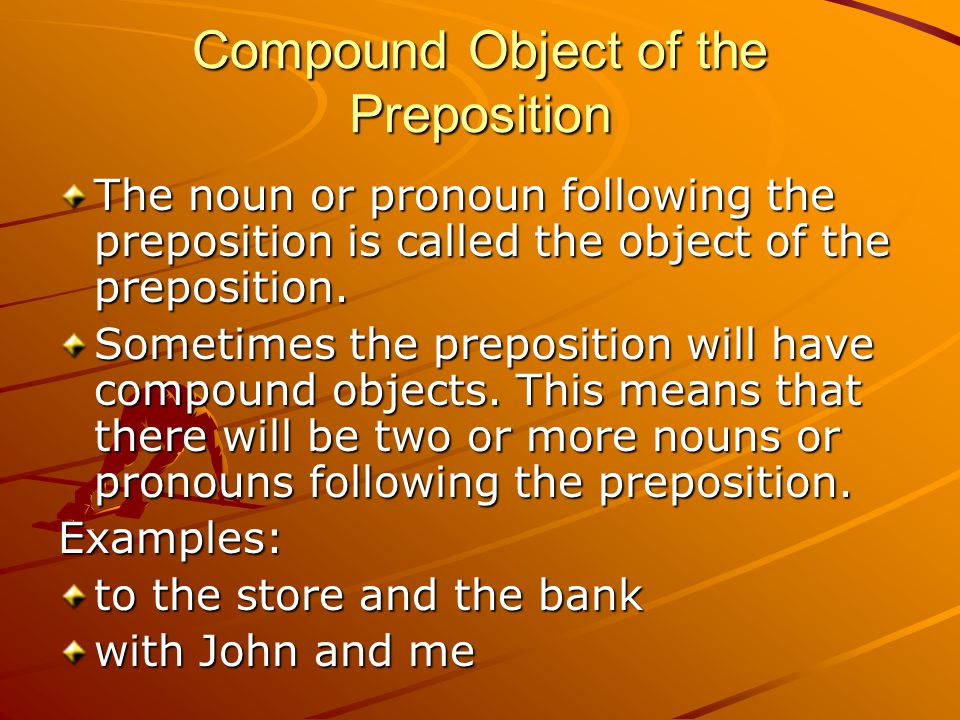 Compound Object of the Preposition