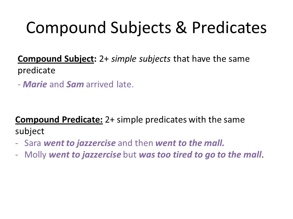 Compound Subjects & Predicates