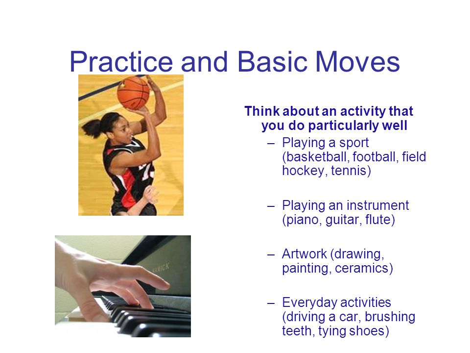 Practice and Basic Moves