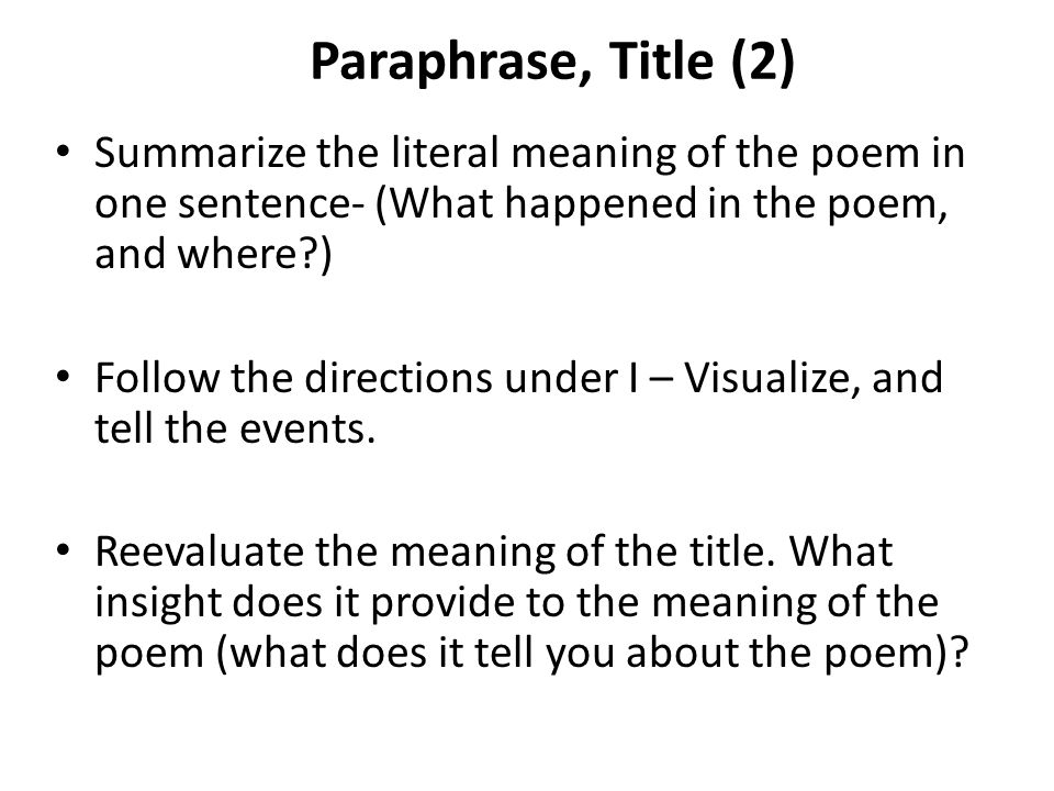Paraphrase, Title (2) Summarize the literal meaning of the poem in one sentence- (What happened in the poem, and where )