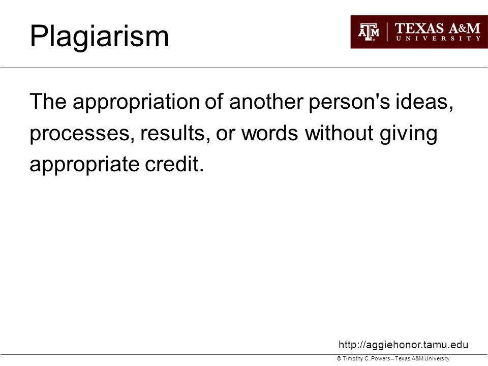 Plagiarism The appropriation of another person s ideas, processes, results, or words without giving appropriate credit.