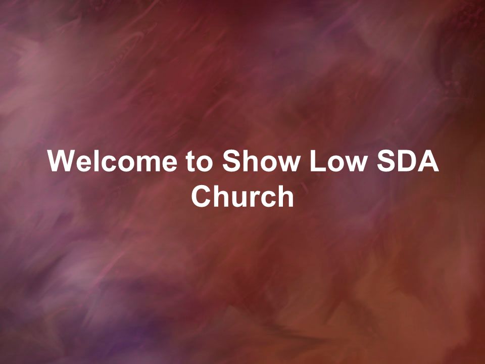Welcome to Show Low SDA Church
