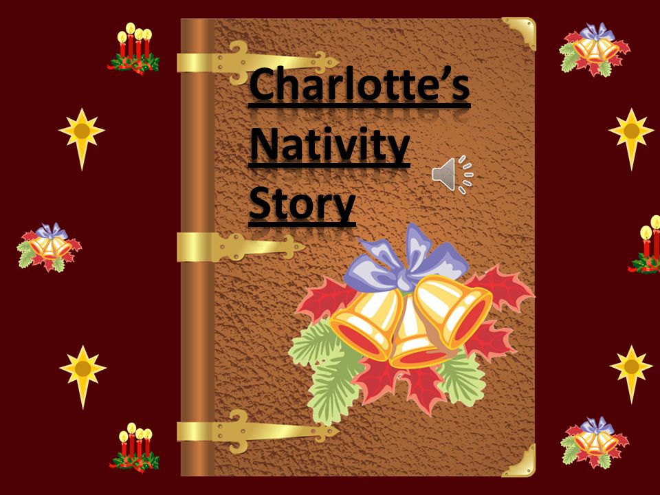 Charlotte’s Nativity Story