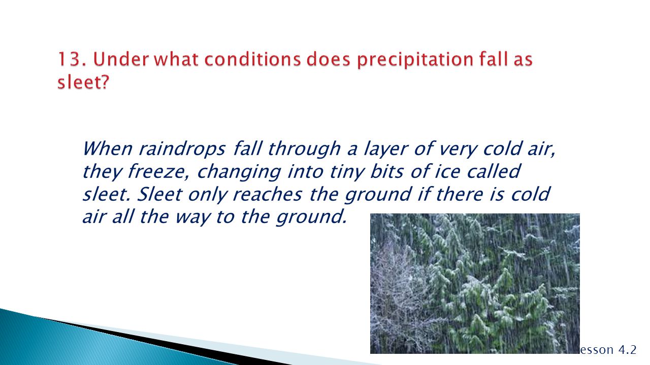 13. Under what conditions does precipitation fall as sleet