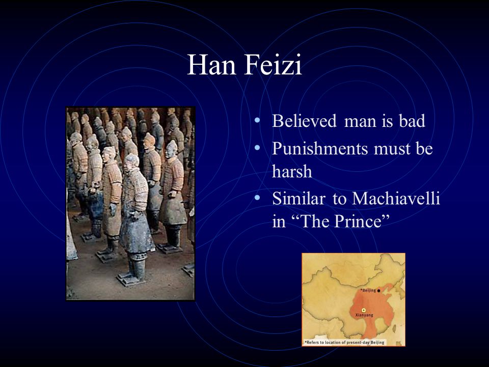 Han Feizi Believed man is bad Punishments must be harsh