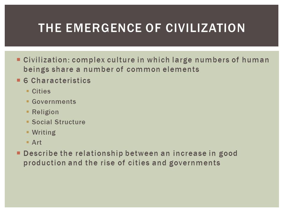 The Emergence of Civilization