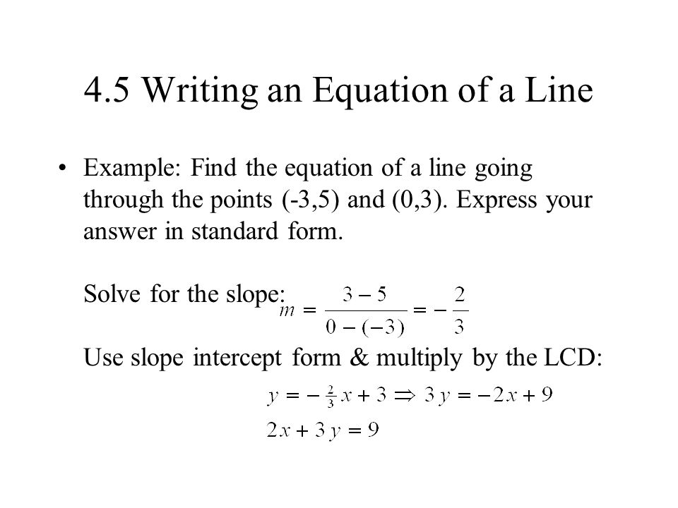 4.5 Writing an Equation of a Line