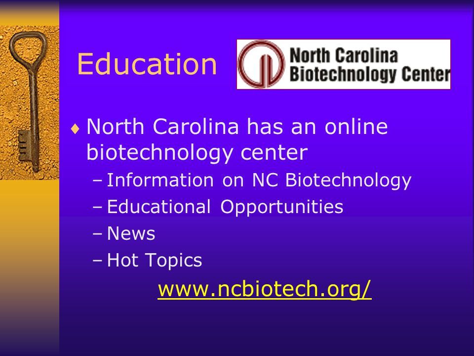 Education North Carolina has an online biotechnology center