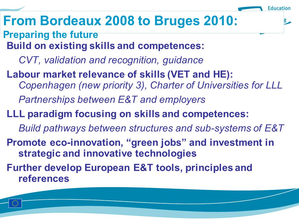 From Bordeaux 2008 to Bruges 2010: Preparing the future