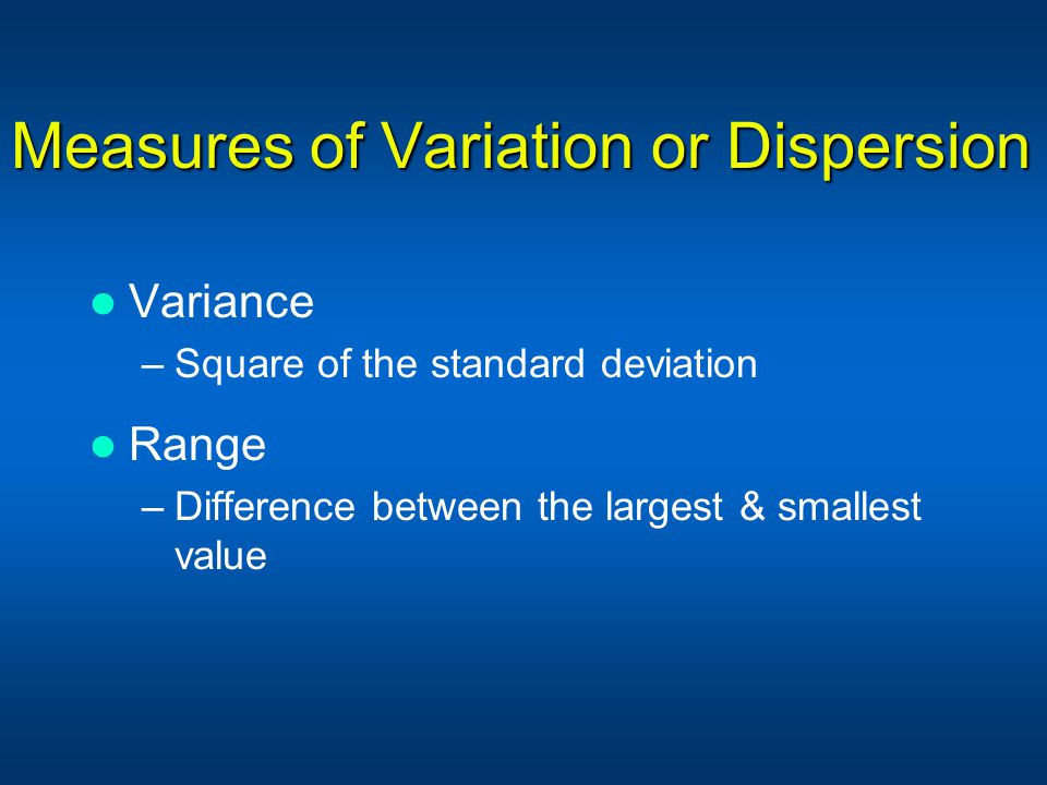 Measures of Variation or Dispersion