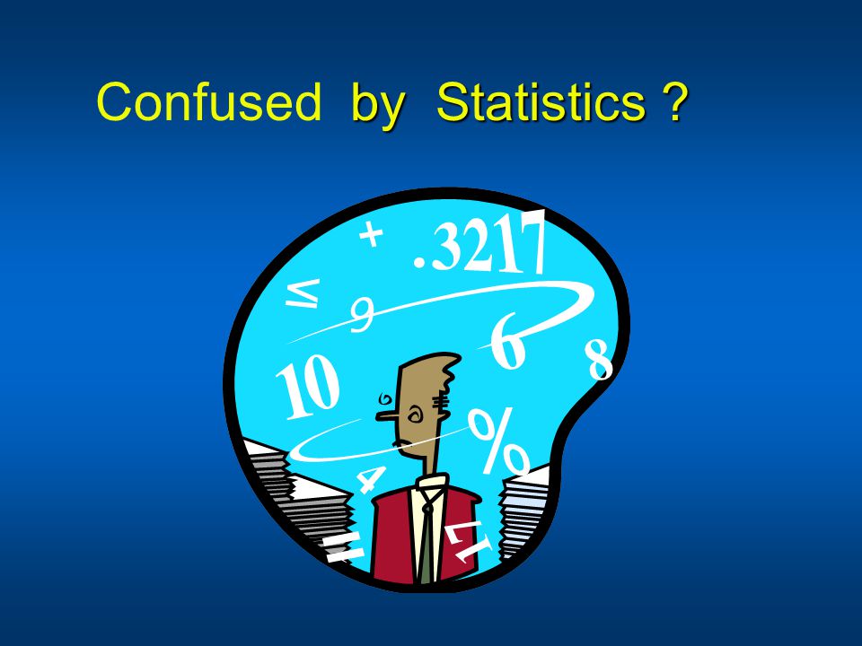 Confused by Statistics