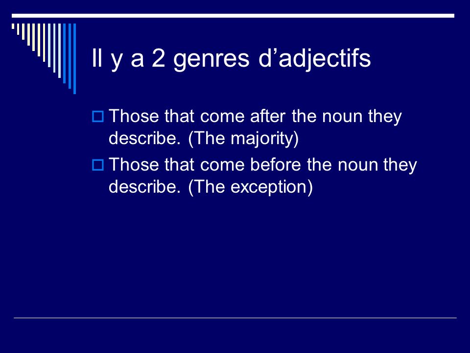 Il y a 2 genres d’adjectifs