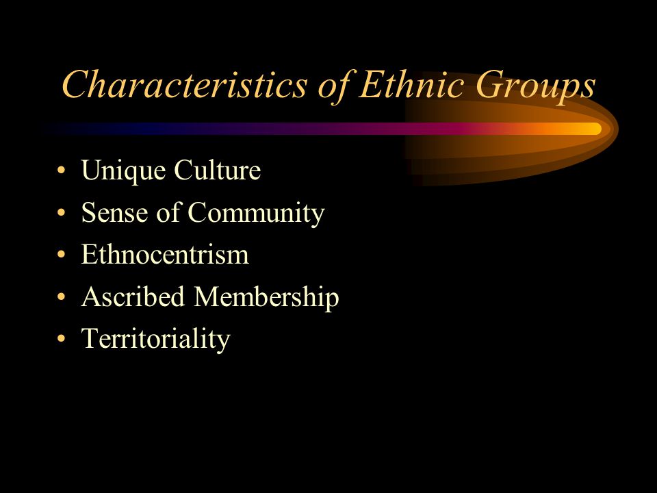 Characteristics of Ethnic Groups