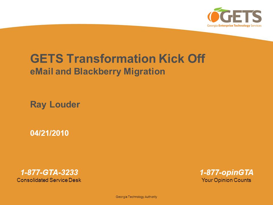 GETS Transformation Kick Off  and Blackberry Migration Ray Louder