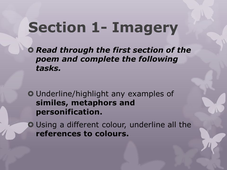 Section 1- Imagery Read through the first section of the poem and complete the following tasks.