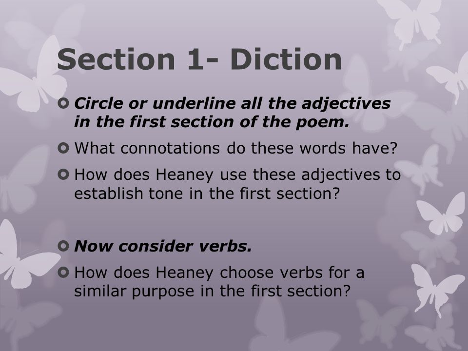 Section 1- Diction Circle or underline all the adjectives in the first section of the poem. What connotations do these words have