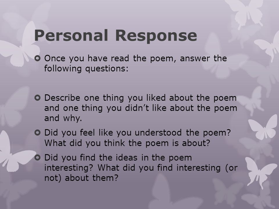 Personal Response Once you have read the poem, answer the following questions: