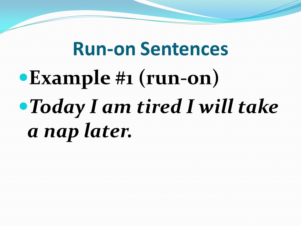 Run-on Sentences Example #1 (run-on)
