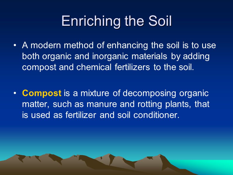 Enriching the Soil