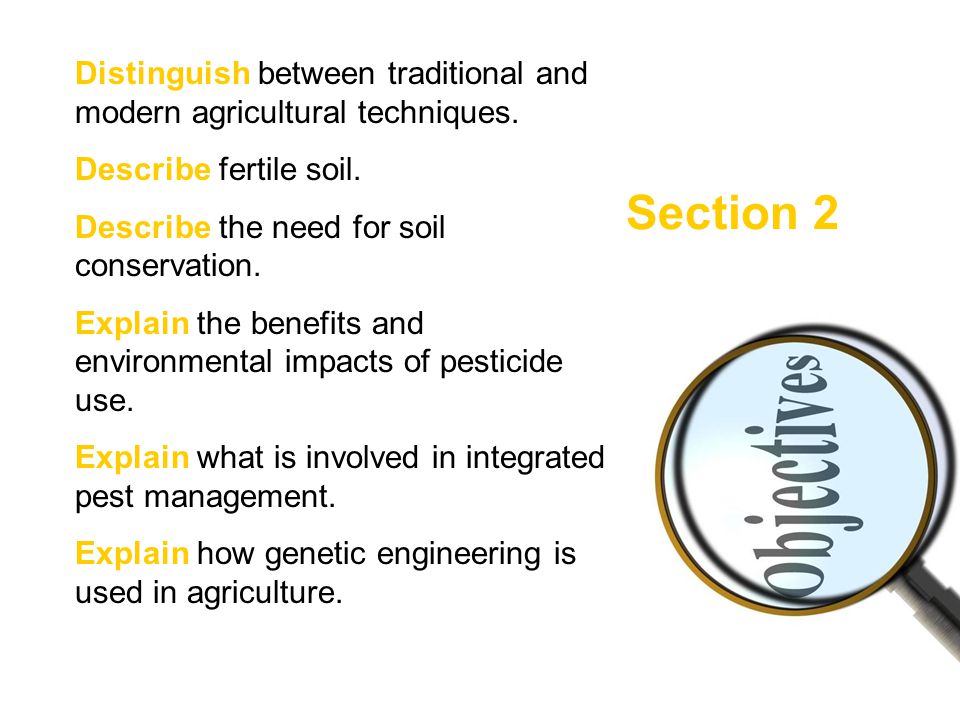 Distinguish between traditional and modern agricultural techniques.