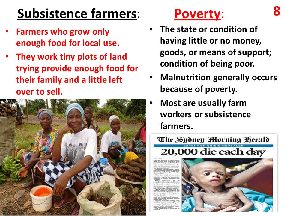 Subsistence farmers: Poverty: