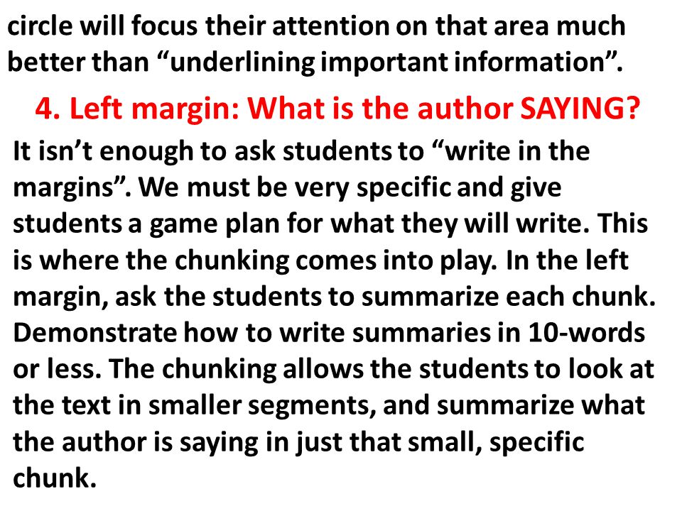 4. Left margin: What is the author SAYING