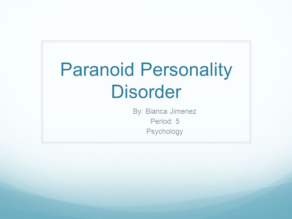 Paranoid Personality Disorder Ppt Video Online Download